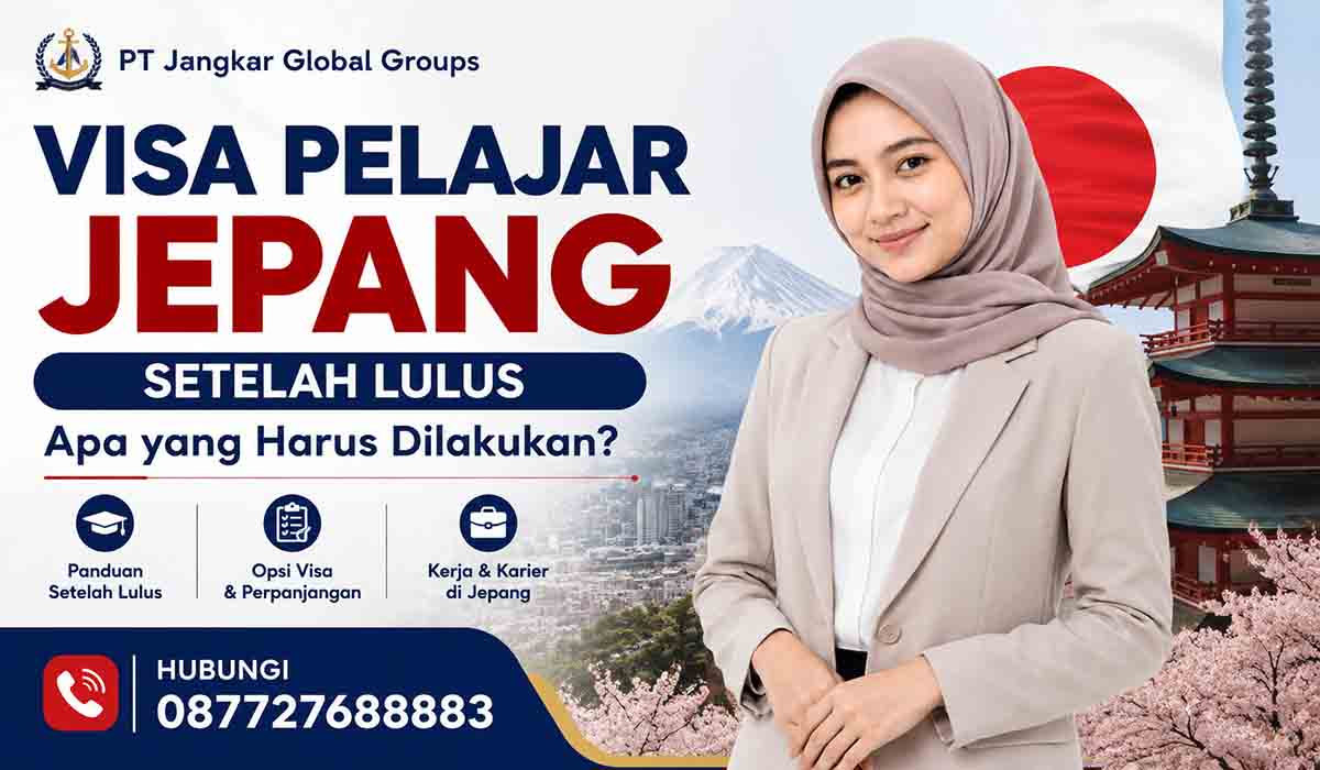 Visa Pelajar Jepang Setelah Lulus Apa yang Harus Dilakukan