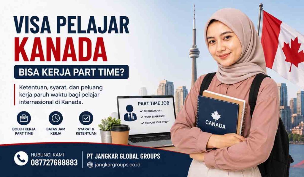 Visa Pelajar Kanada Bisa Kerja Part Time
