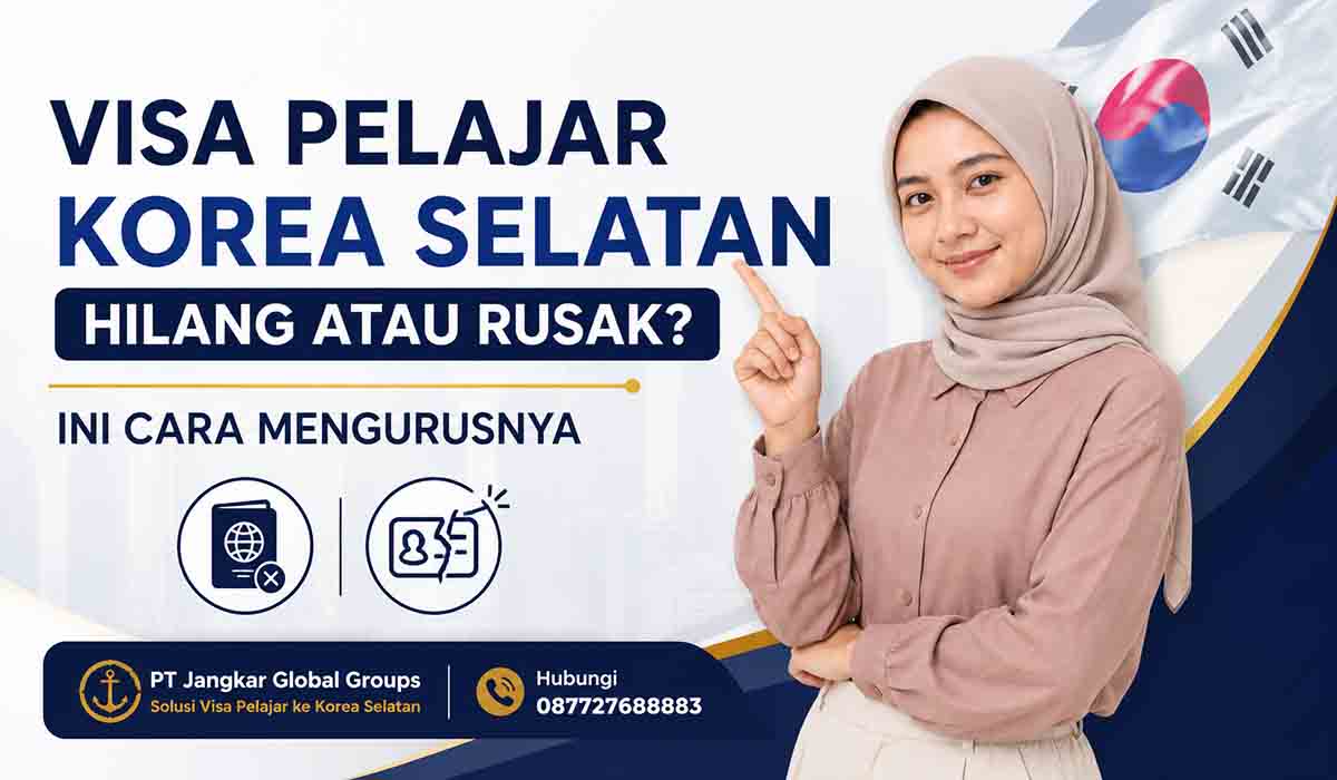 Visa Pelajar Korea Selatan Hilang atau Rusak Ini Cara Mengurusnya
