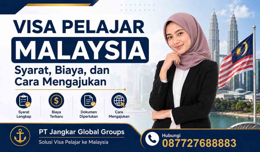 Visa Pelajar Malaysia Syarat, Biaya, dan Cara Mengajukan