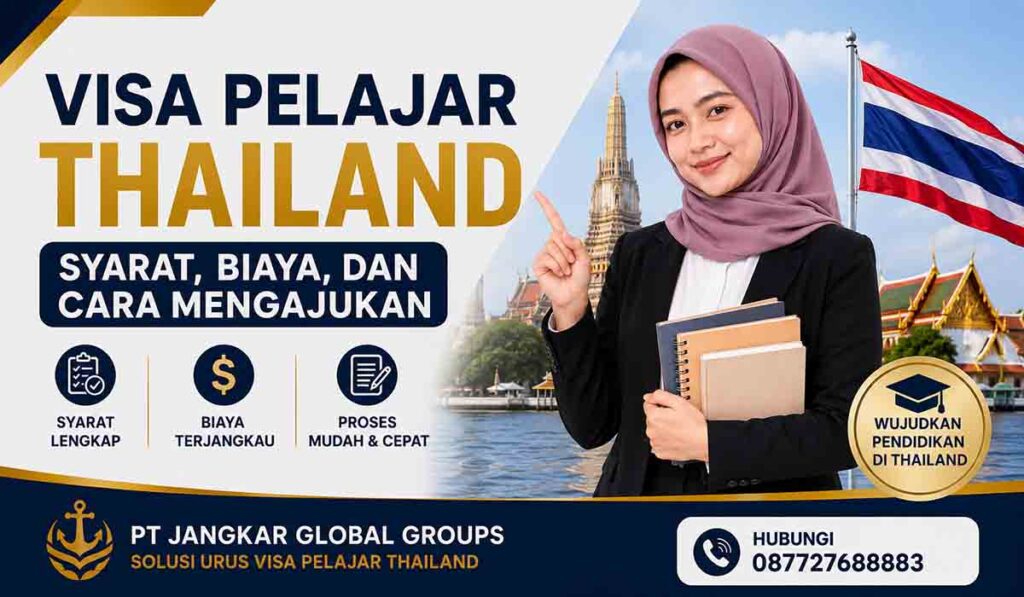 Visa Pelajar Thailand Syarat, Biaya, dan Cara Mengajukan