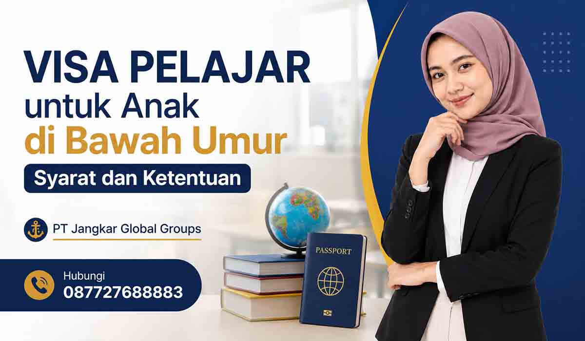 Visa Pelajar untuk Anak di Bawah Umur Syarat dan Ketentuan