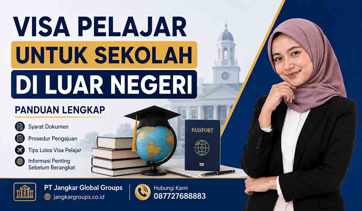Visa Pelajar untuk Sekolah di Luar Negeri Panduan Lengkap