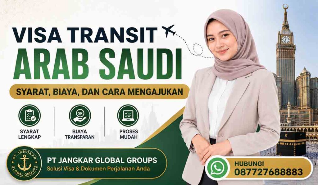 Visa Transit Arab Saudi Syarat, Biaya, dan Cara Mengajukan