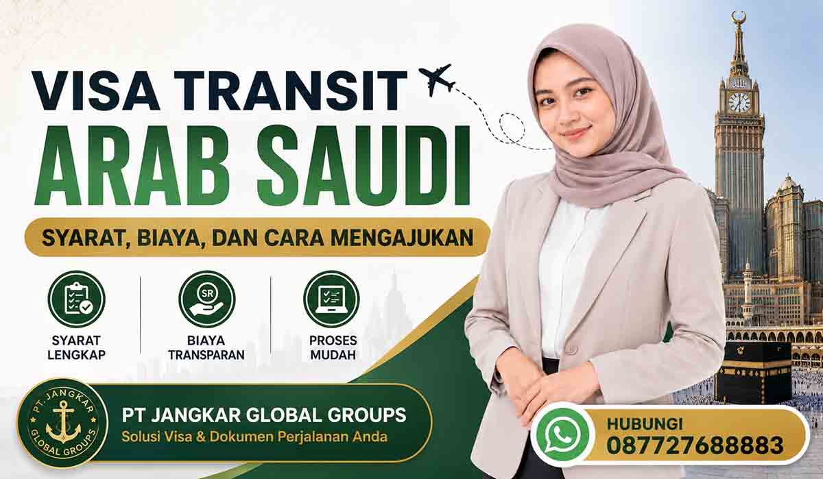 Visa Transit Arab Saudi Syarat, Biaya, dan Cara Mengajukan