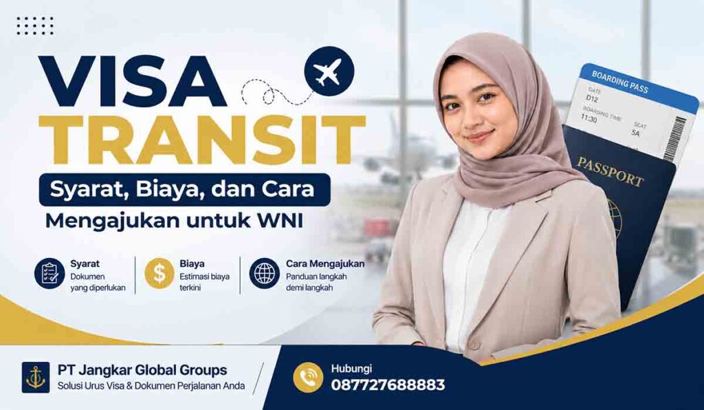 Visa Transit Syarat, Biaya, dan Cara Mengajukan untuk WNI