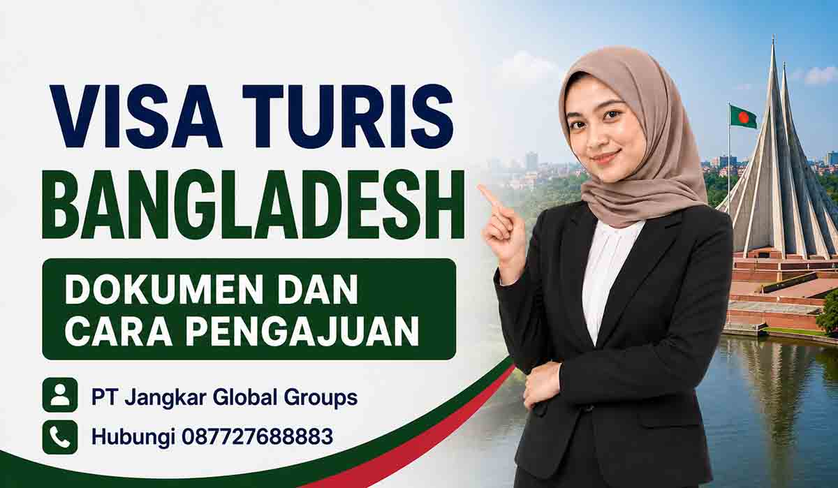 Visa Turis Bangladesh Dokumen dan Cara Pengajuan