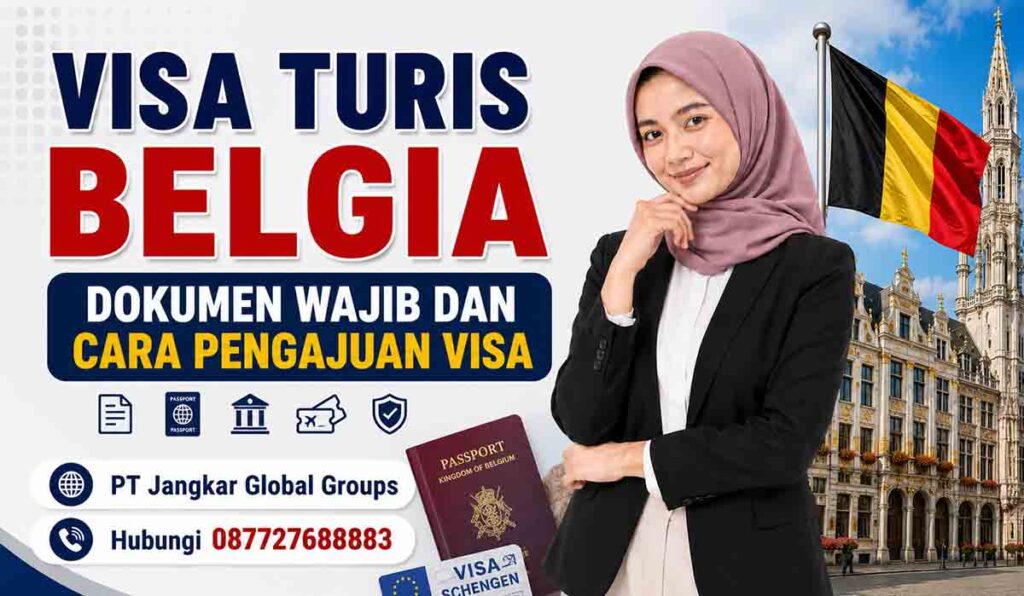 Visa Turis Belgia Dokumen Wajib dan Cara Pengajuan Visa