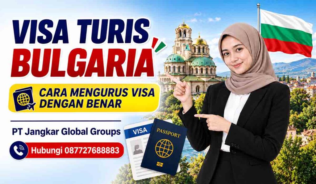 Visa Turis Bulgaria Cara Mengurus Visa dengan Benar