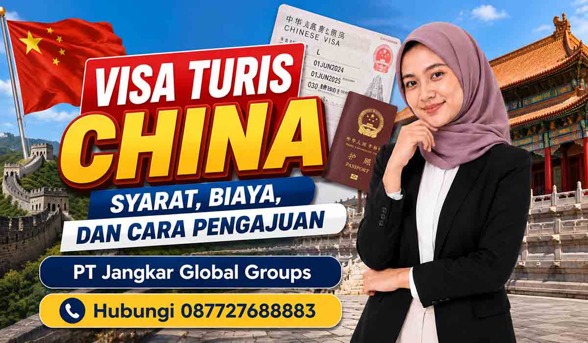Visa Turis China Syarat, Biaya, dan Cara Pengajuan