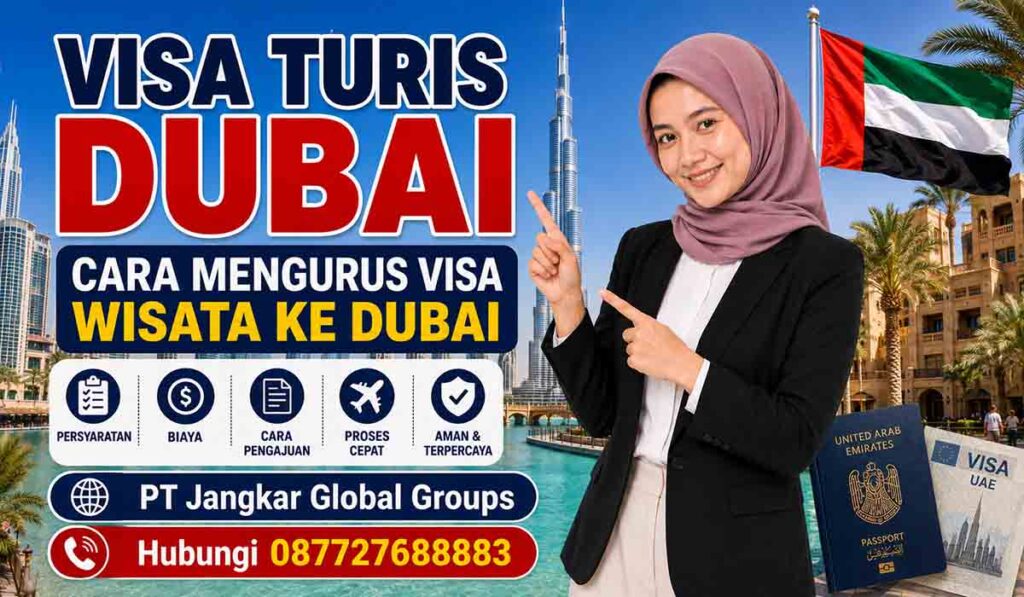 Visa Turis Dubai Cara Mengurus Visa Wisata ke Dubai
