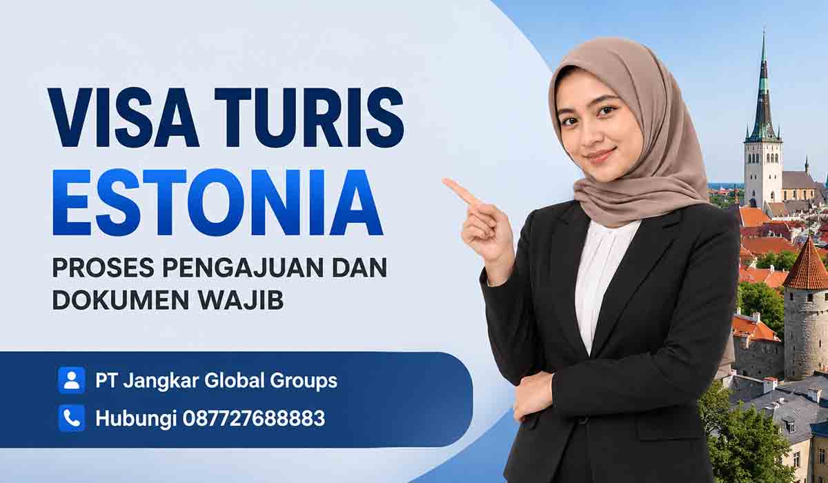 Visa Turis Estonia Proses Pengajuan dan Dokumen Wajib