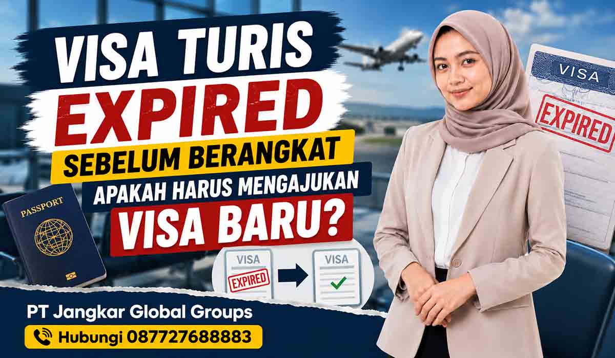 Visa Turis Expired Sebelum Berangkat
