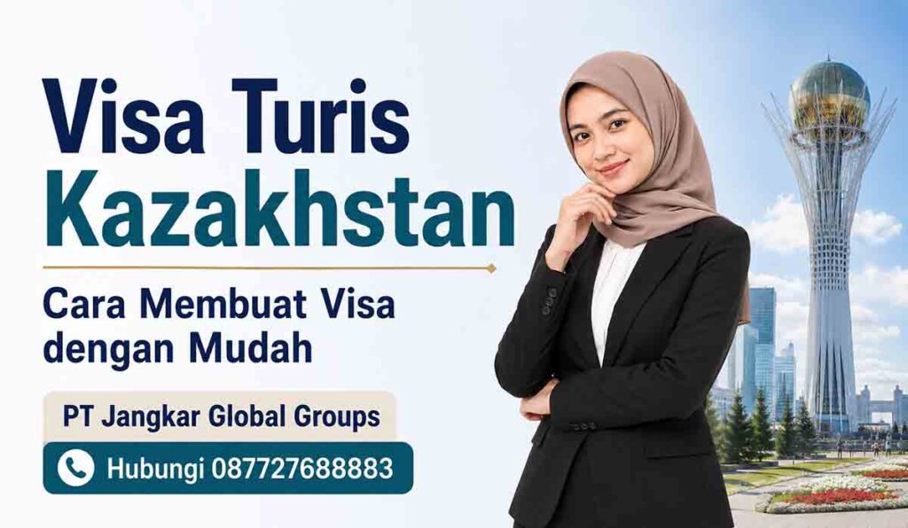 Visa Turis Kazakhstan Cara Membuat Visa dengan Mudah