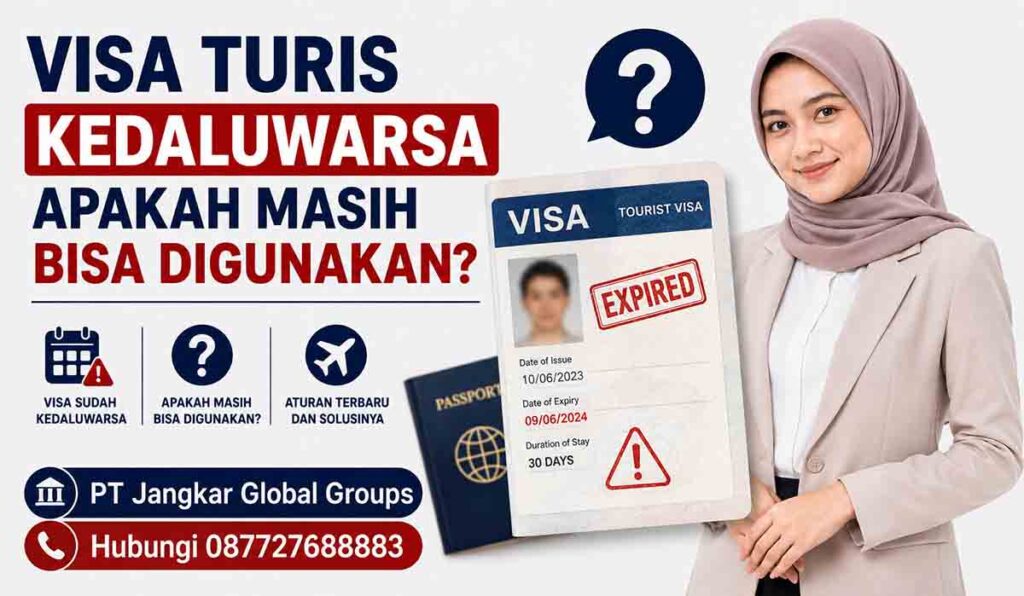 Visa Turis Kedaluwarsa Apakah Masih Bisa Digunakan