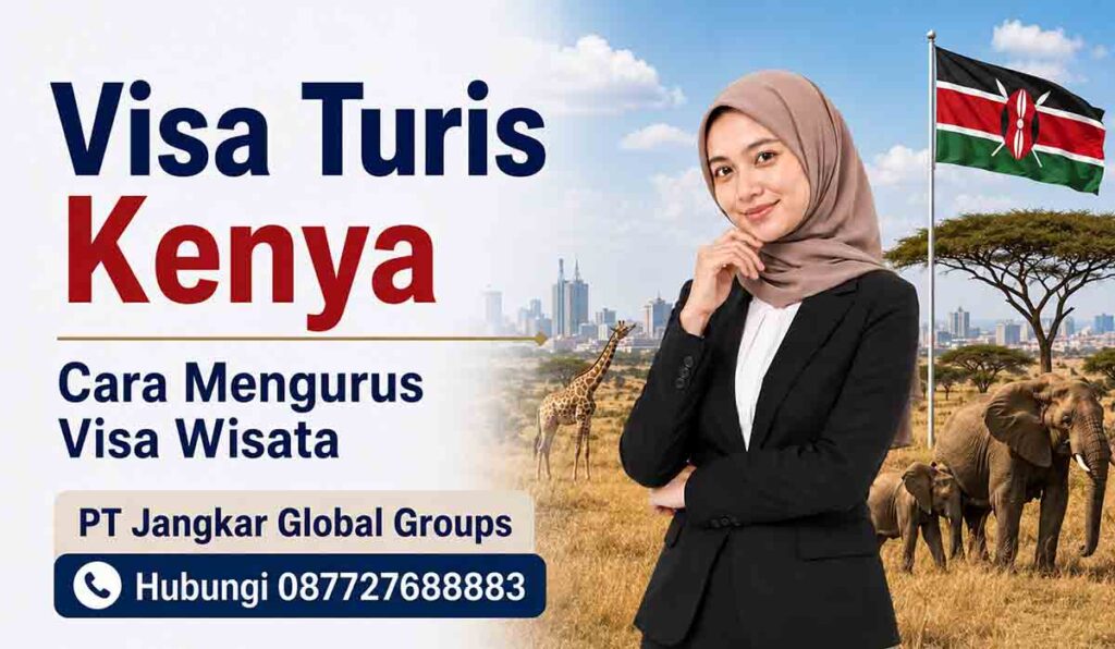 Visa Turis Kenya Cara Mengurus Visa Wisata