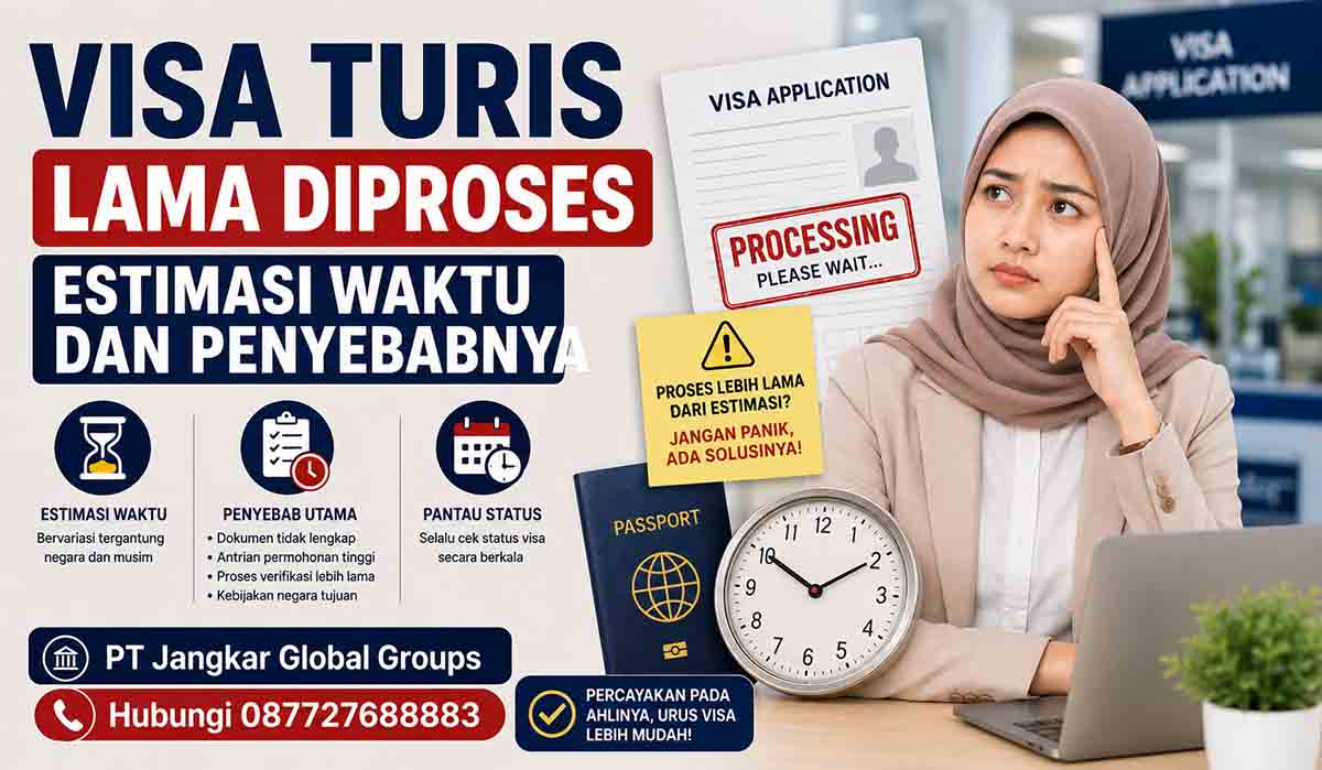 Visa Turis Lama Diproses Estimasi Waktu dan Penyebabnya