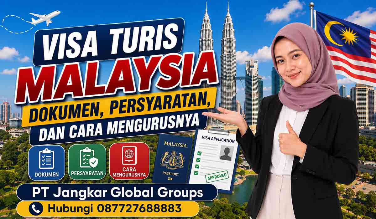 Visa Turis Malaysia Dokumen, Persyaratan, dan Cara Mengurus