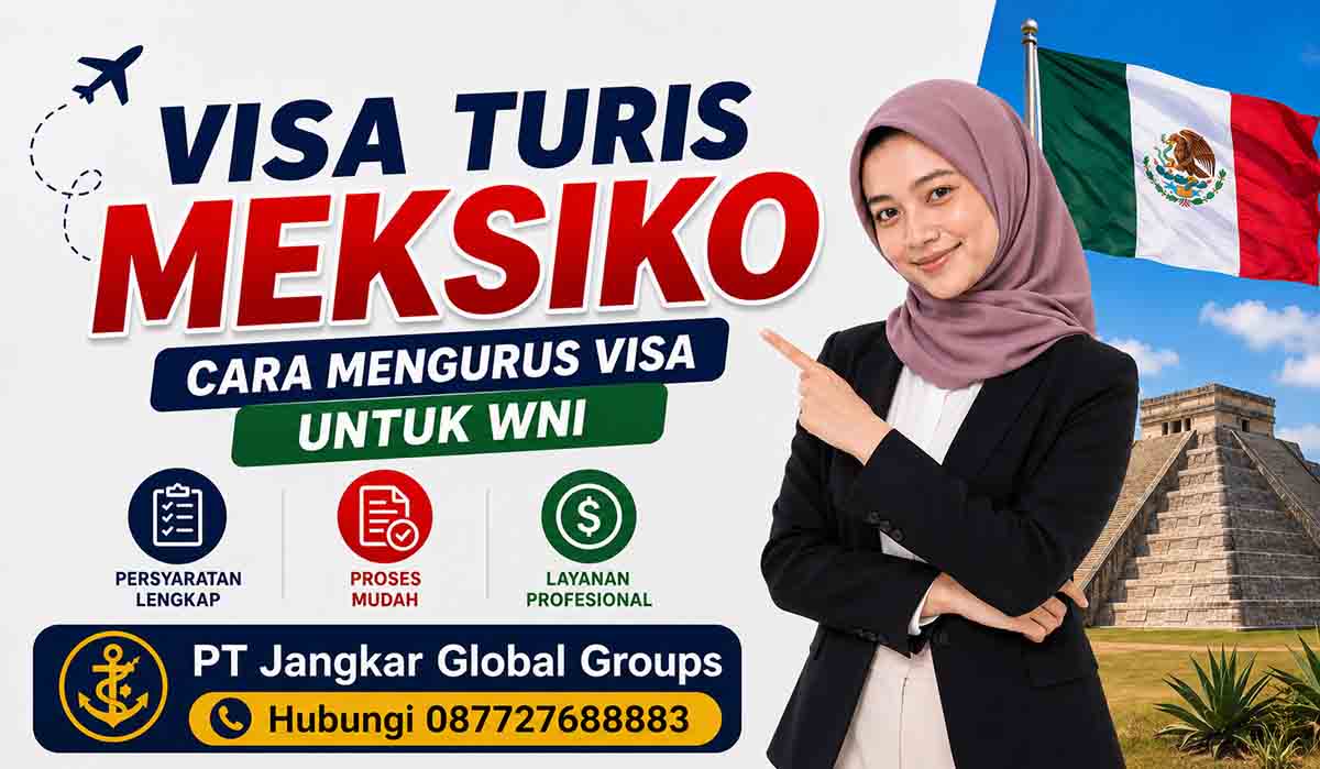 Visa Turis Meksiko Cara Mengurus Visa untuk WNI