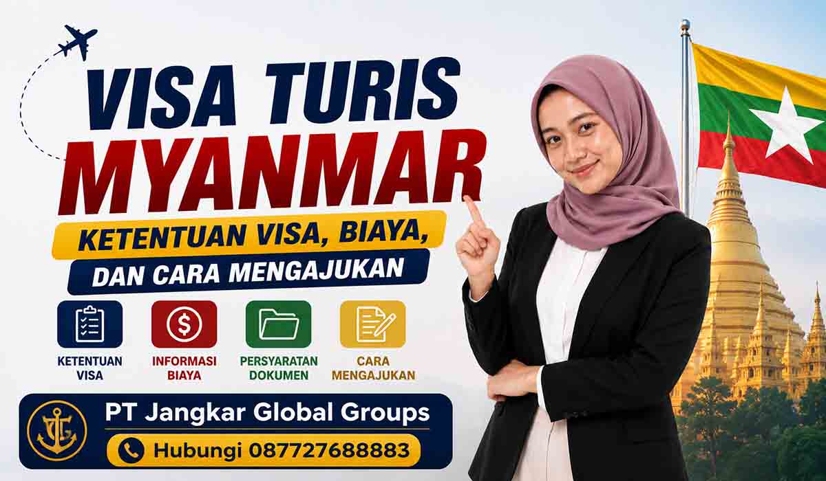 Visa Turis Myanmar Ketentuan Visa, Biaya, dan Cara Mengajukan