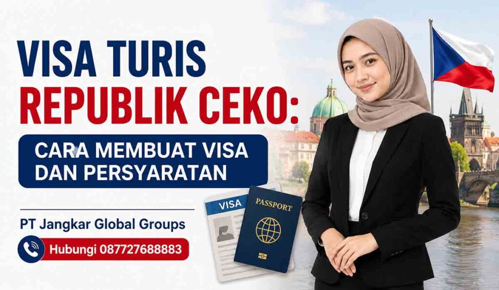Visa Turis Republik Ceko Cara Membuat Visa dan Persyaratan