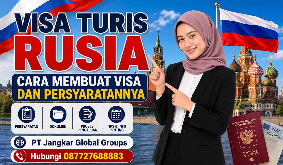 Visa Turis Rusia Cara Membuat Visa dan Persyaratannya