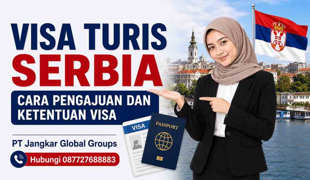 Visa Turis Serbia Cara Pengajuan dan Ketentuan Visa