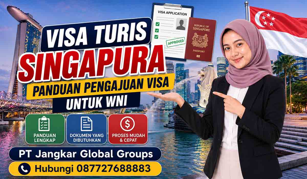 Visa Turis Singapura Panduan Pengajuan Visa untuk WNI
