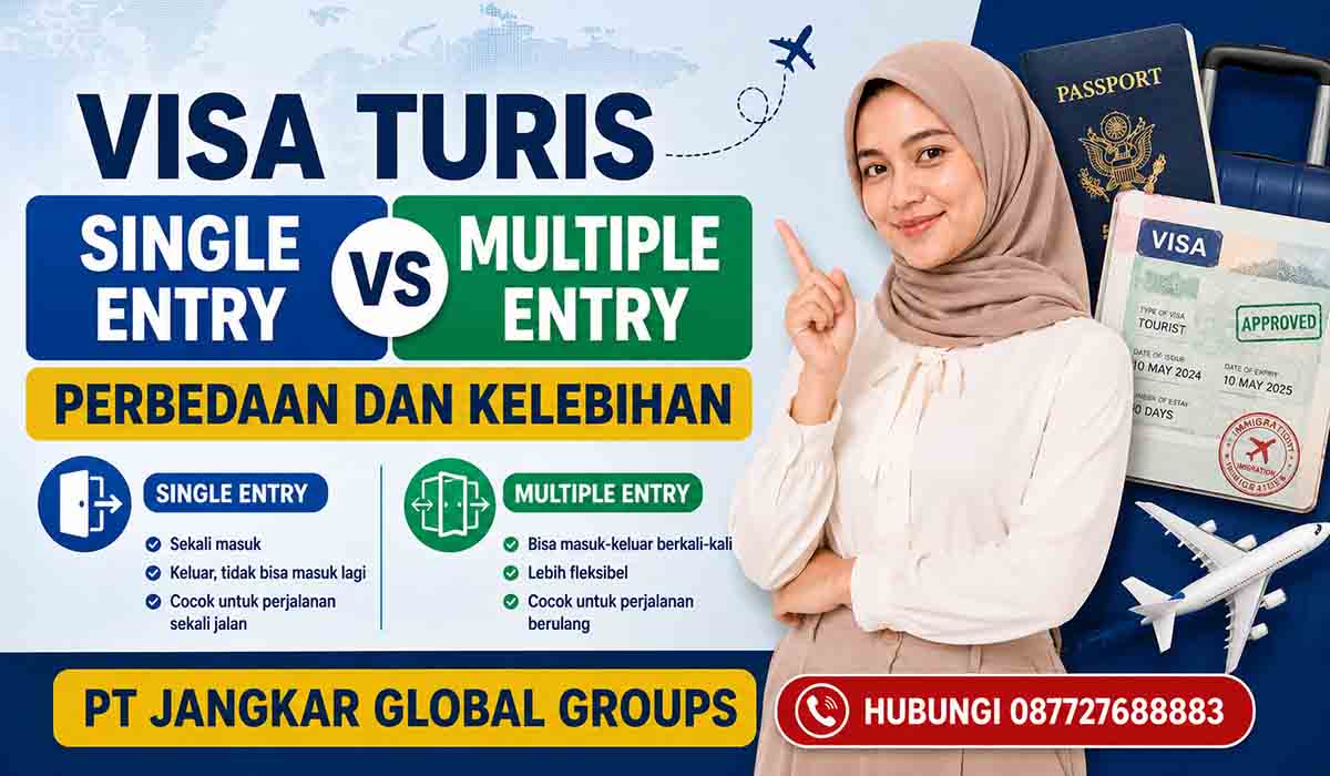 Visa Turis Single Entry vs Multiple Entry Perbedaan dan Kelebihan