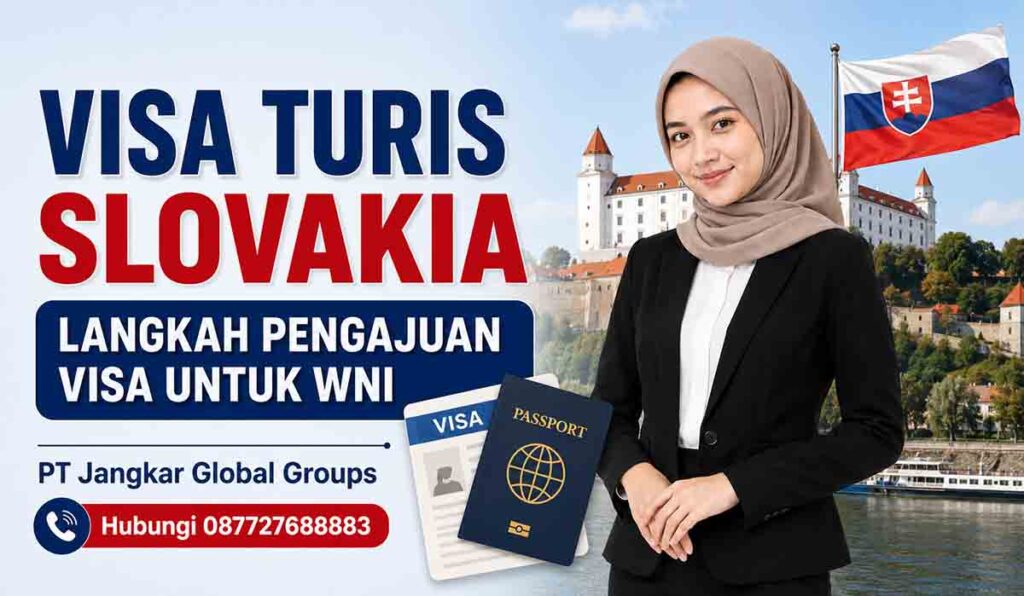 Visa Turis Slovakia Langkah Pengajuan Visa untuk WNI