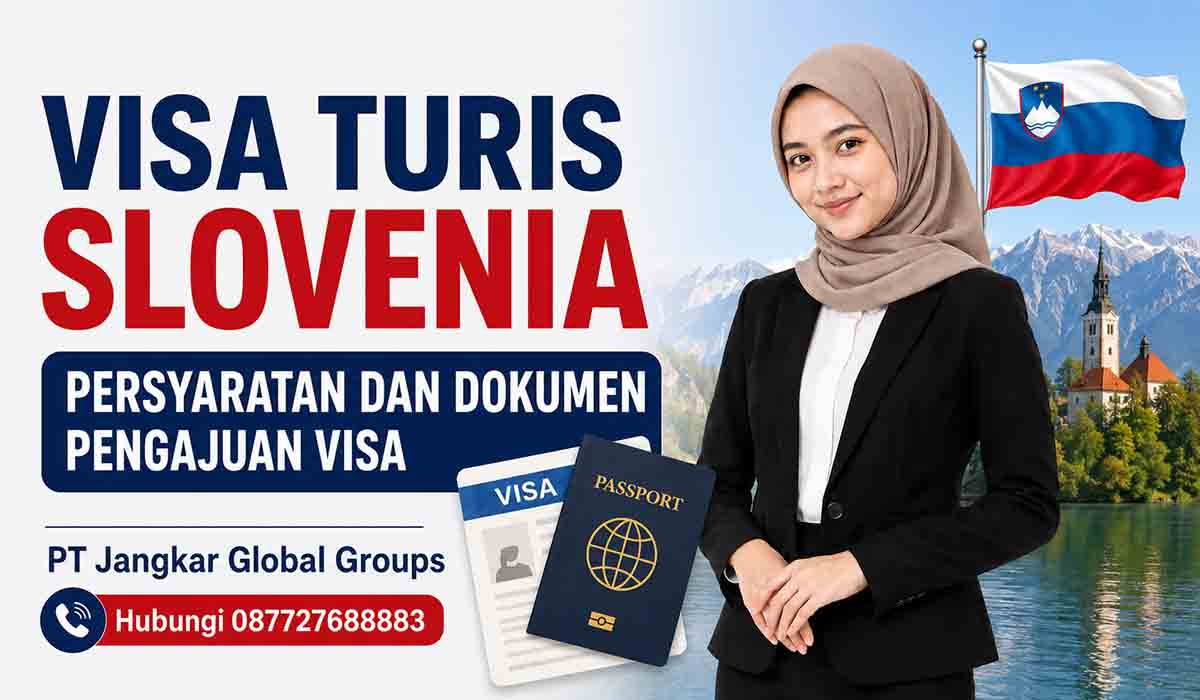 Visa Turis Slovenia Persyaratan dan Dokumen Pengajuan Visa