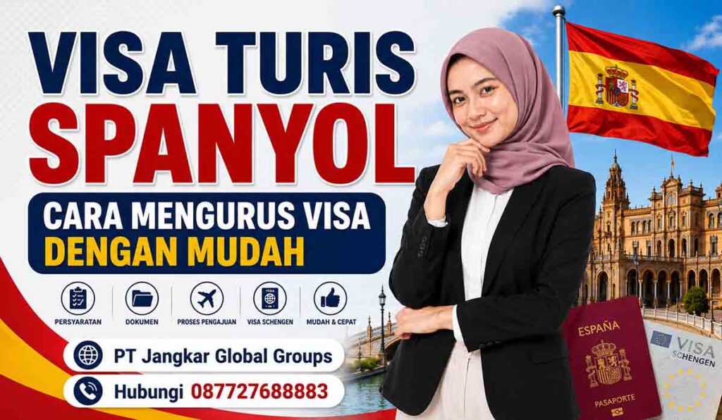 Visa Turis Spanyol Cara Mengurus Visa dengan Mudah