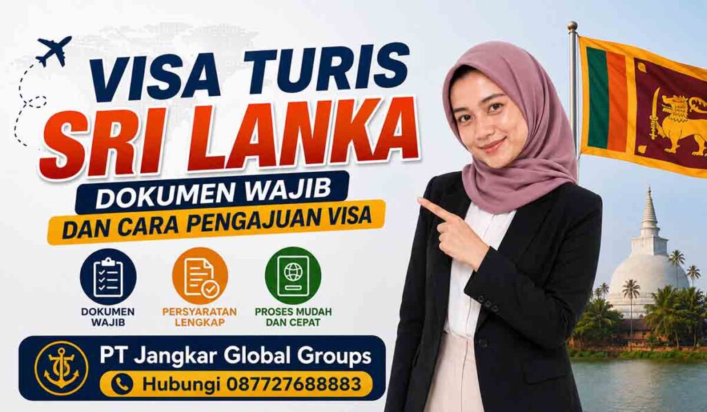 Visa Turis Sri Lanka Dokumen Wajib dan Cara Pengajuan Visa
