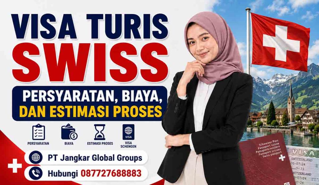 Visa Turis Swiss Persyaratan, Biaya, dan Estimasi Proses