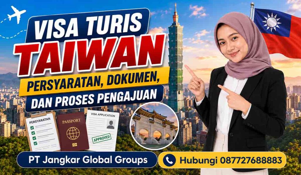 Visa Turis Taiwan Persyaratan, Dokumen, dan Proses Pengajuan