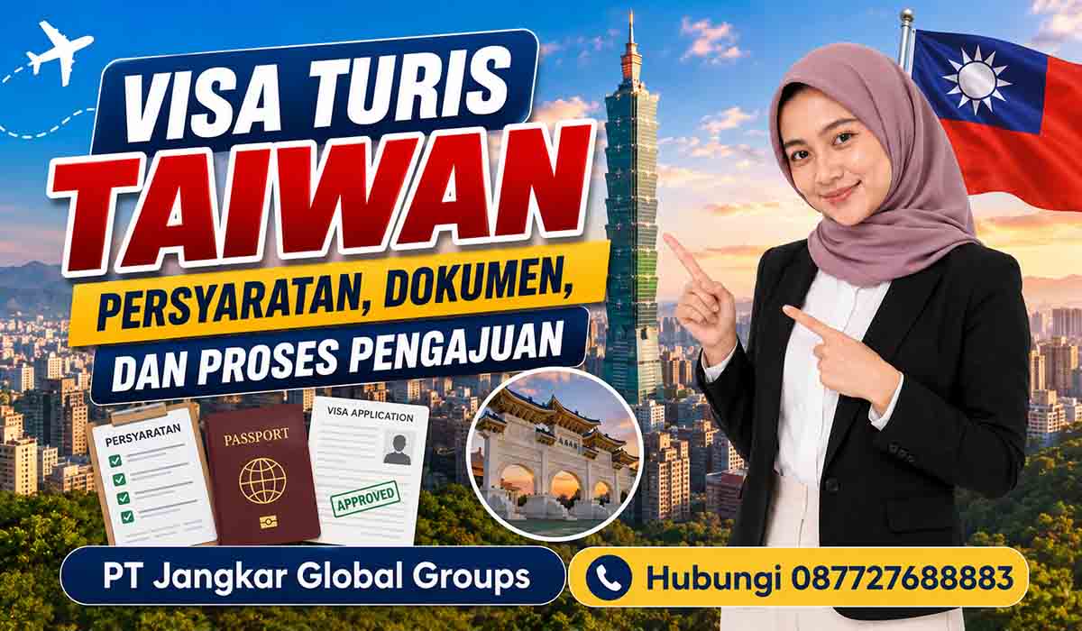 Visa Turis Taiwan Persyaratan, Dokumen, dan Proses Pengajuan