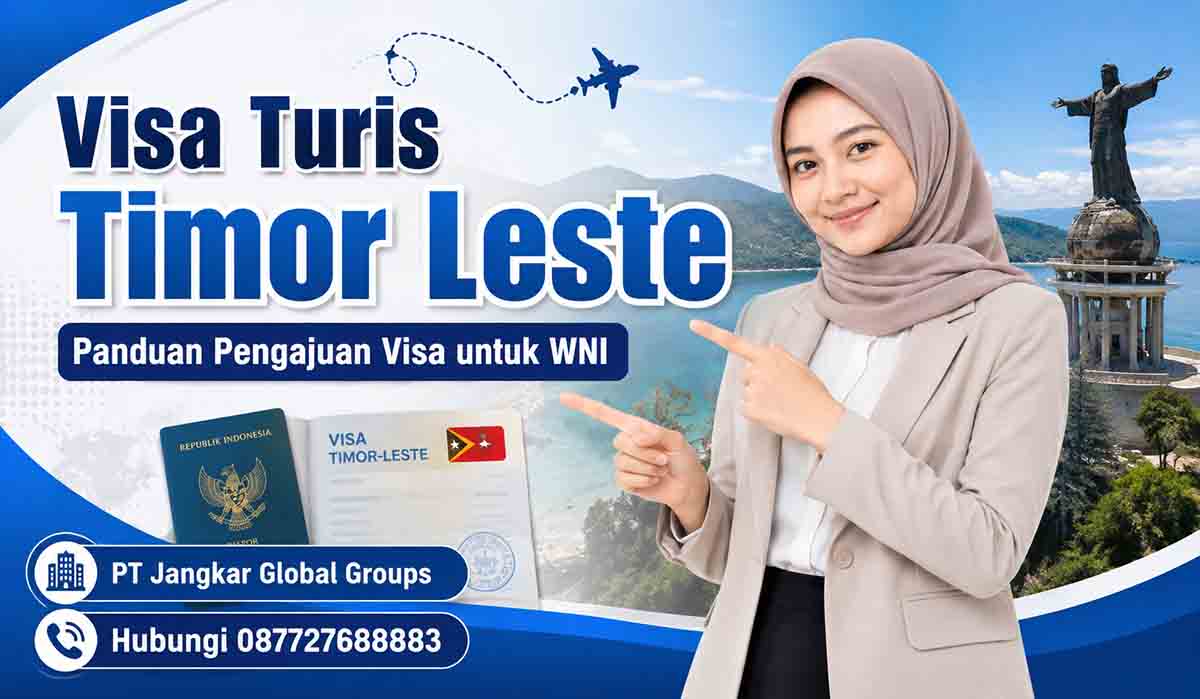 Visa Turis Timor Leste Panduan Pengajuan Visa untuk WNI