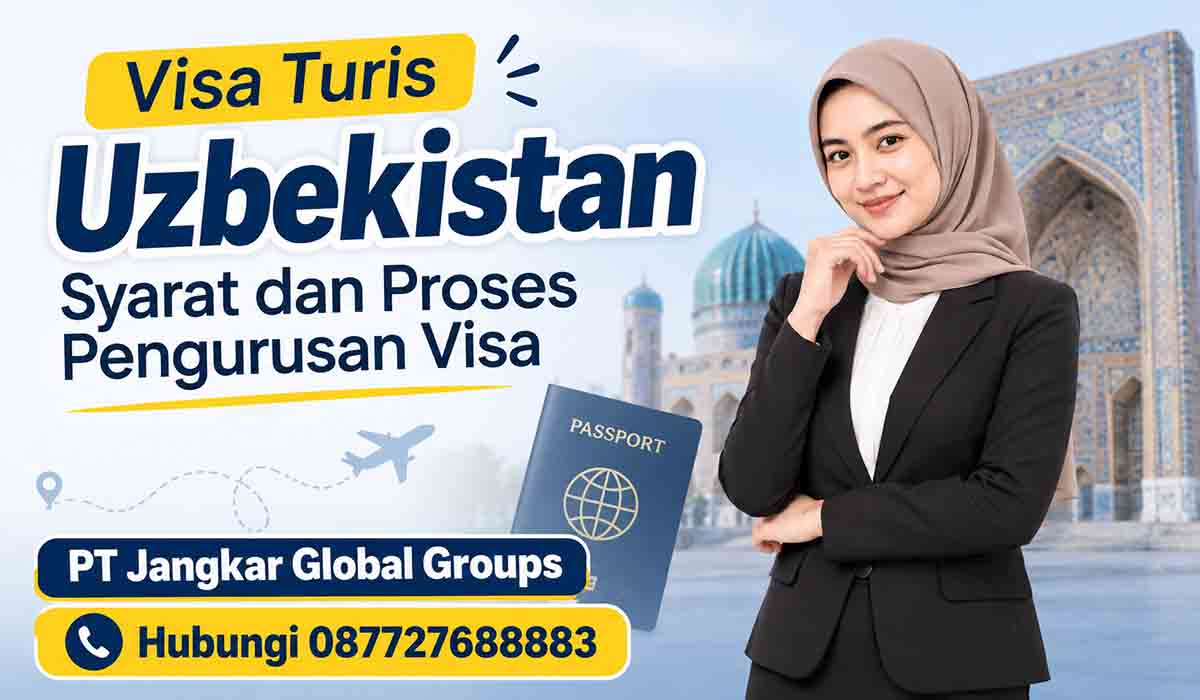 Visa Turis Uzbekistan Syarat dan Proses Pengurusan Visa