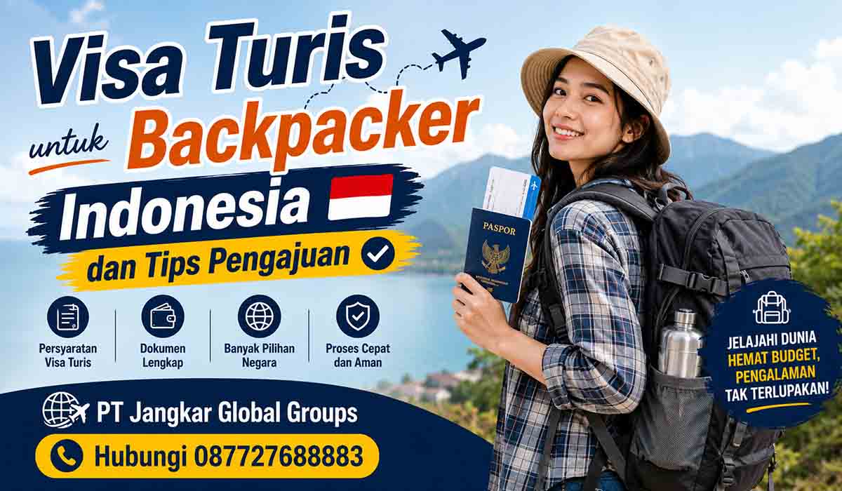 Visa Turis untuk Backpacker Indonesia dan Tips Pengajuan