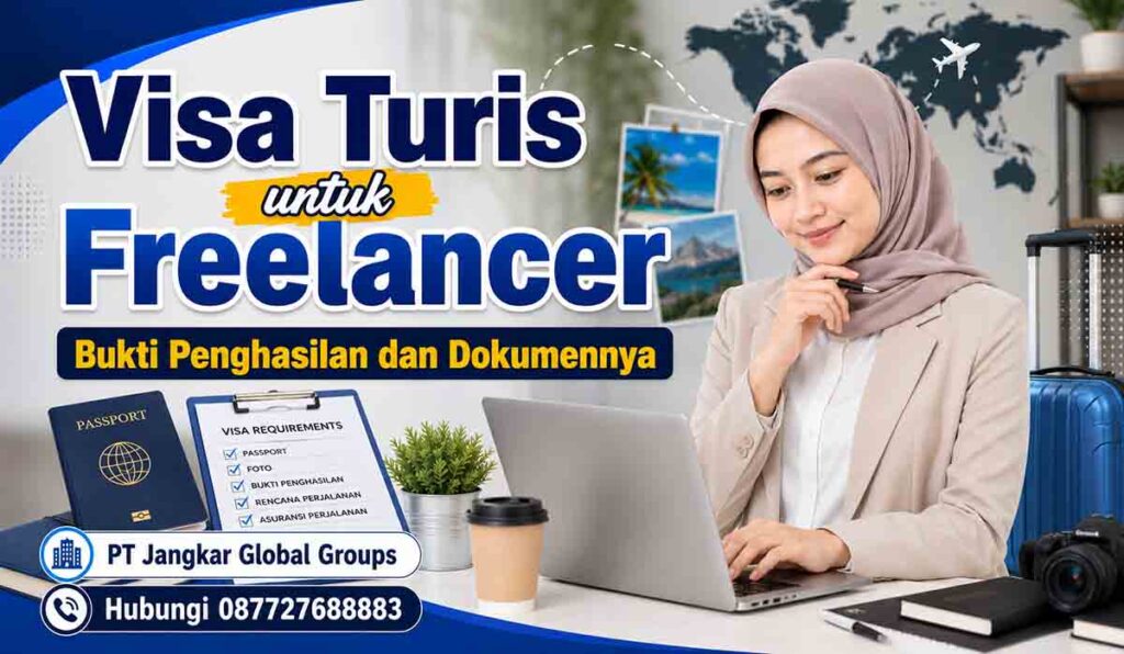 Visa Turis untuk Freelancer Bukti Penghasilan dan Dokumennya