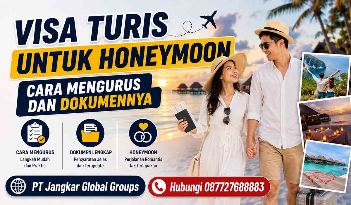 Visa Turis untuk Honeymoon Cara Mengurus dan Dokumennya