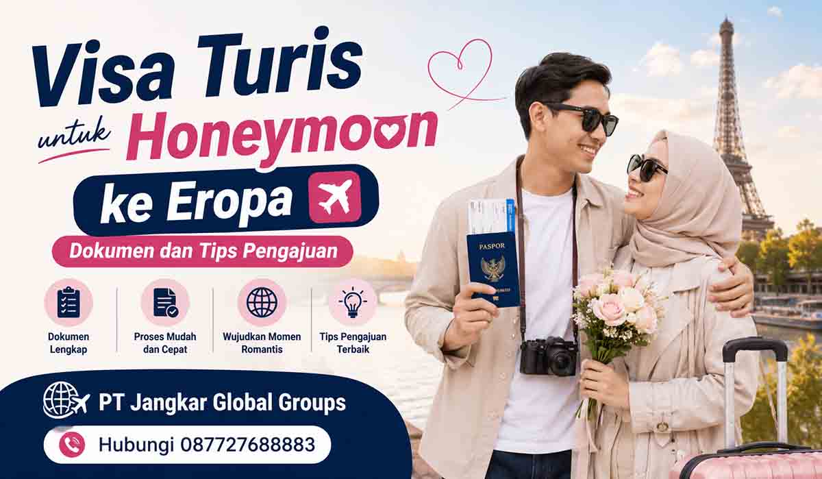 Visa Turis untuk Honeymoon ke Eropa Dokumen dan Tips Pengajuan