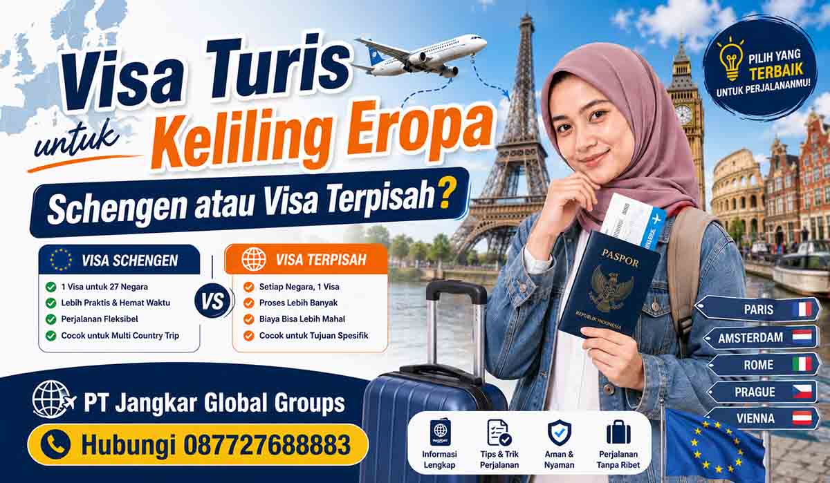 Visa Turis untuk Keliling Eropa, Schengen atau Visa Terpisah