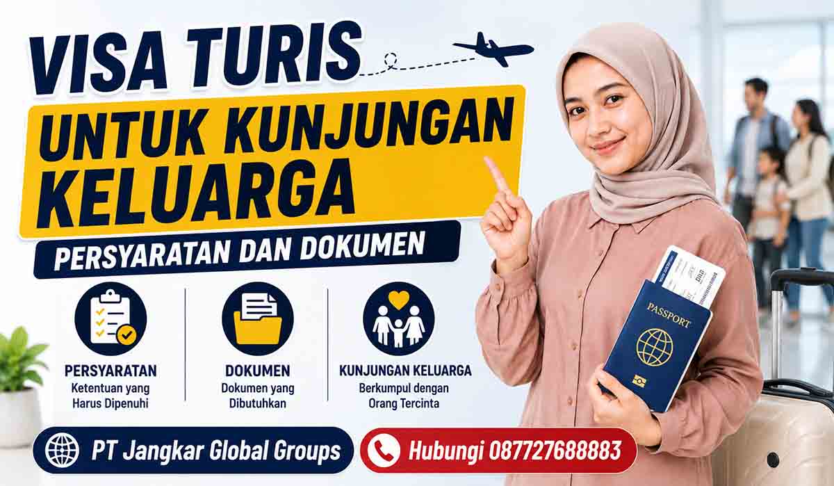 Visa Turis untuk Kunjungan Keluarga Persyaratan dan Dokumen