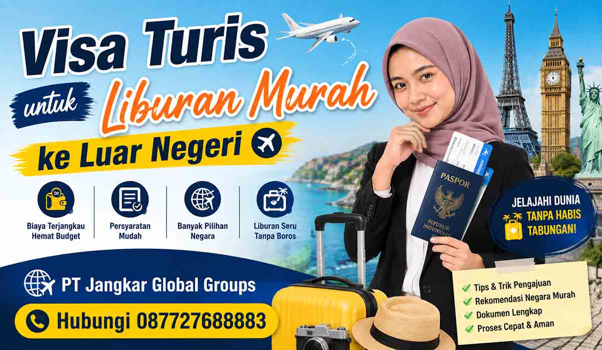 Visa Turis untuk Liburan Murah ke Luar Negeri