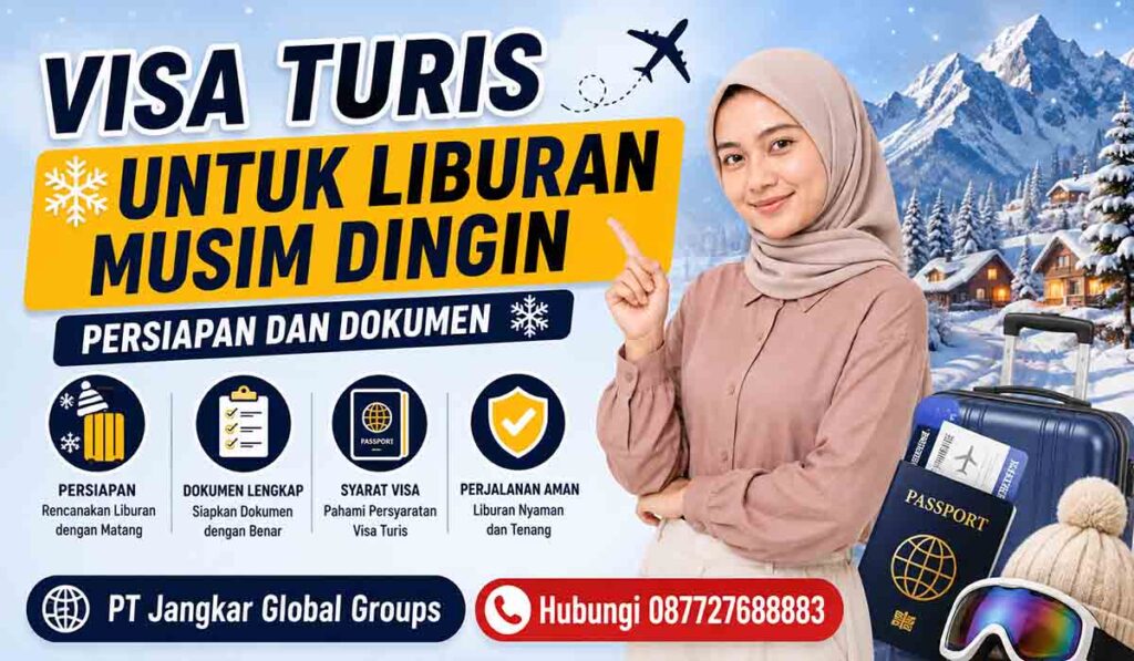 Visa Turis untuk Liburan Musim Dingin Persiapan dan Dokumen Visa