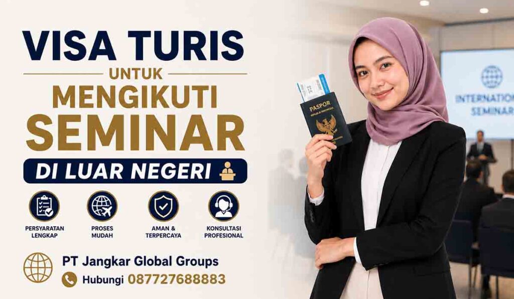 Visa Turis untuk Mengikuti Seminar di Luar Negeri