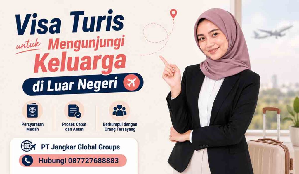 Visa Turis untuk Mengunjungi Keluarga di Luar Negeri
