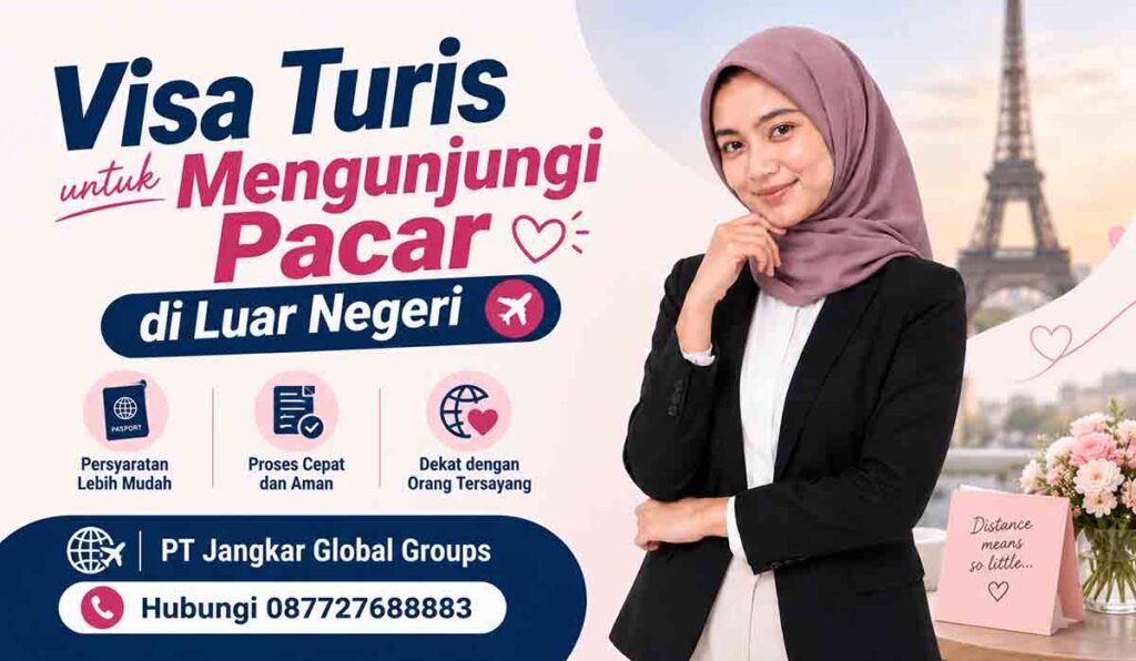 Visa Turis untuk Mengunjungi Pacar di Luar Negeri