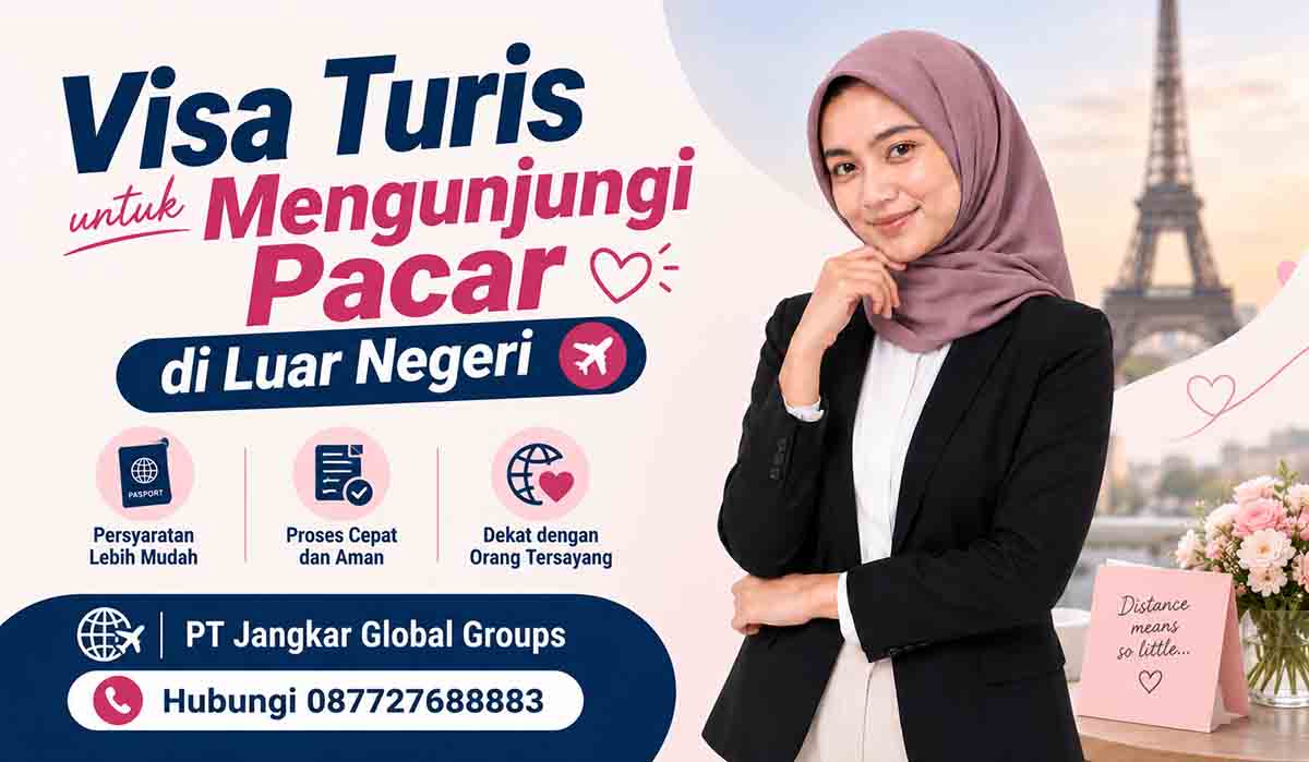Visa Turis untuk Mengunjungi Pacar di Luar Negeri